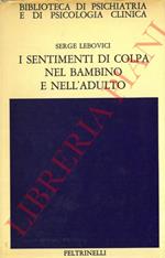 I sentimenti di colpa nel bambino e nell'adulto