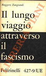 Il lungo viaggio attraverso il fascismo. Contributo alla storia di una generazione.