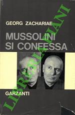 Mussolini si confessa