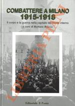 Combattere a Milano, 1915-1918. Il corpo e la guerra nella capitale del fronte interno