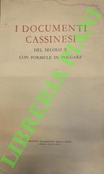 I documenti cassinesi del secolo X con formule in volgare