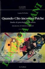 Quando Clio incontra Psiche. Studio psicologico della storia