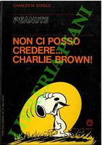 Non ci posso credere... Charile Brown