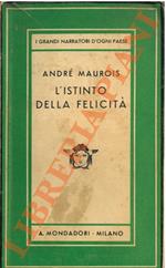 L' istinto della felicità. Seguito dalle Novelle di Pont-de-L'Eure