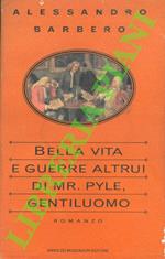 Bella vita e guerre altrui di Mr. Pyle gentiluomo