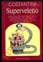 Superveleno. Andreotti, Craxi, De Mita, Fanfani, Spadolini, Altissimo, De Michelis, De Benedetti, Fellini, Moravia, Carmen Llera, Scalfari, Biagi, Ottone, Pansa, Marta Marzotto, Marina Ripa di Meana, Moniva Vitti, Sandra Milo e molti altri pesonaggi 