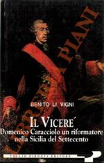 Il Viceré. Domenico Caracciolo un riformatore nella Sicilia del Settecento