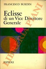 Eclisse di un Vice Direttore Generale