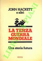 Terza guerra mondiale. Una storia futura