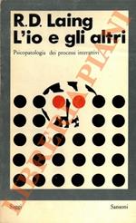 L' io e gli altri. Psicopatologia dei processi interattivi