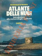 Atlante delle nubi. Introduzione alla meteorologia applicata