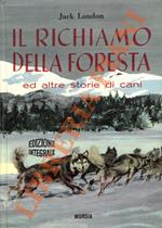 Il richiamo della foresta ed altre storie di cani