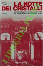 notte dei cristalli. L'inizio della persecuzione antisemita nel Terzo Reich (9-10 novembre 1938)