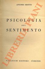 Psicologia del sentimento. Psicologia del comportamento sociale. Istinto e società animale