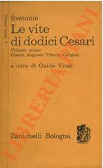 Le vite di dodici Cesari. A cura di Guido Vitali