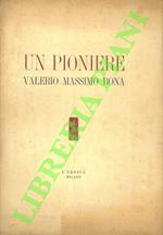 Un pioniere. Valerio Massimo Bona