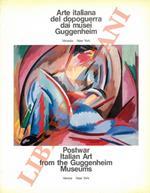 Arte italiana del dopoguerra dai musei Guggenheim. Postwar Italian Art from the Guggenheim Museums