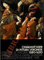 Cinquant'anni di pittura veronese (1580-1630). Catalogo della mostra