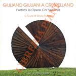 Giuliano Giuliani a Crespellano. L'Artista, le Opere, Ca' Vecchia