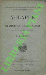 Volapük. Grammatica e lessicologia ad uso degli italiani.