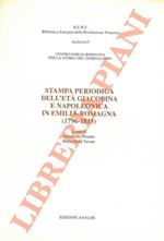 Stampa periodica dell'età giacobina e napoleonica in Emilia-Romagna (1796-1815)