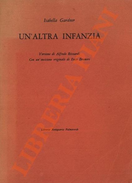 'altra infanzia. Versione di Alfredo Rizzardi. Con un'incisione originale di Enzo Brunori - Isabelle Garnier - copertina