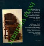 Guida bilingue alla mostra di Strumenti di Tortura dal Medioevo all'epoca industriale presentata in varie città italiane nel 1983-1984