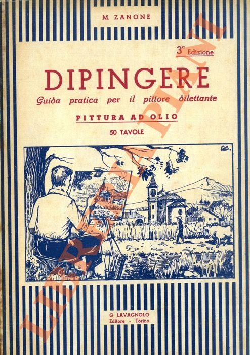 Dipingere. Guida pratica per il pittore dilettante. Pittura ad olio - copertina