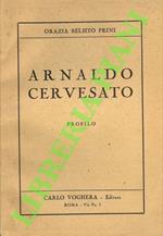 Arnaldo Cervesato. Profilo.