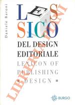 Lessico del design editoriale. Lexicon of publishing design.
