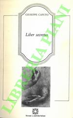 Liber secretus con una lettera all'autore di Luciano Anceschi