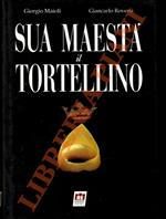 Sua Maestà il tortellino