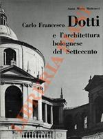Carlo Francesco Dotti e l'architettura bolognese del Settecento