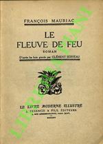 Le Fleuve de feu. Roman. D'après les bois gravés par Clément Serveau.