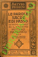 Le Parole Sacre e di Passo dei primi tre Gradi e il Massimo Mistero Massonico. Studio critico ed iniziatico.