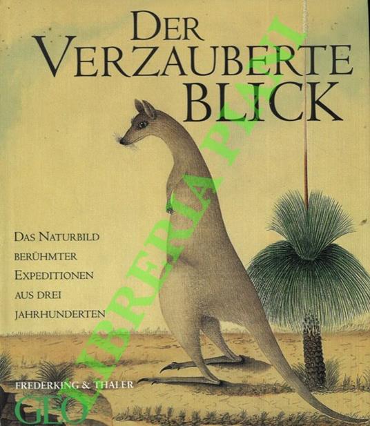 Der Verzauberte Blick. Das Naturbild Beruhmter Expeditionen Aus Drei Jahrhunderten - Anthony Rice - copertina