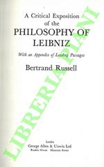 A Critical Esposition of the Philosophy of Leibniz with an Appendix of Leading Passages