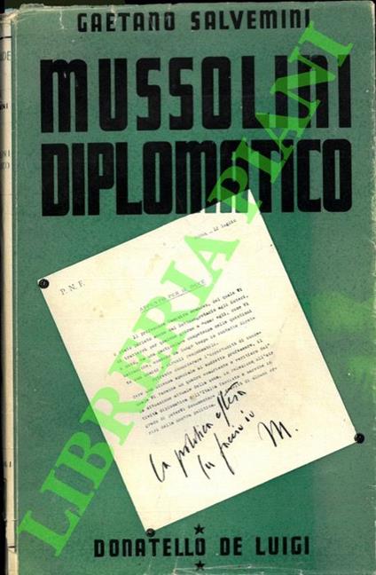 Mussolini diplomatico. - Gaetano Salvemini - copertina