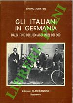 Gli italiani in Germania dalla fine dell'800 agli inizi del 900