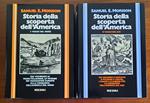 Storia della scoperta dell’America - in 2 vol. Vol. 01: I viaggi del Nord 500 d.C - 1600 e I viaggi del Sud 1492 - 1616