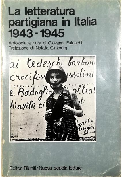 letteratura partigiana in Italia 1943-1945 Antologia - copertina