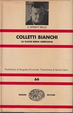 Colletti bianchi La classe media americana Prefazione di Augusto Illuminati