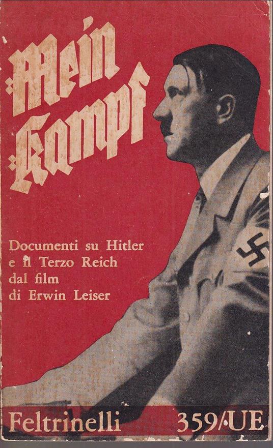 Mein Kampf Documenti su Hitler e il Terzo Reich dal film di Erwin Leiser - copertina