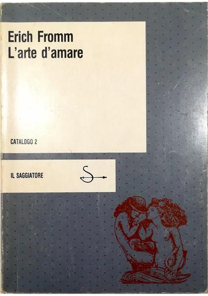 L' arte d'amare - Erich Fromm - copertina