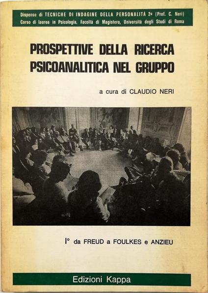 Prospettive della ricerca psicoanalitica nel gruppo I° Da Freud a Foulkes e Anzieu - copertina