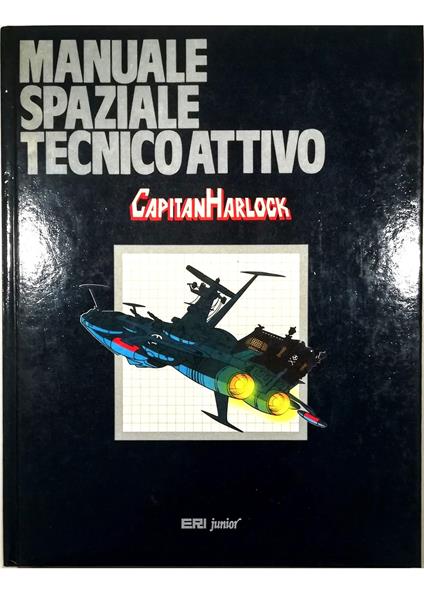 Manuale spaziale tecnico attivo Capitan Harlock - copertina