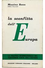 sconfitta dell'Europa La politica internazionale del Ventennio vista dall'estero