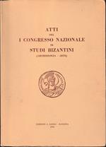 Atti del I Congresso nazionale di studi bizantini (Archeologia - Arte) Ravenna 23-25 maggio 1965
