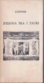 Ifigenia fra i Tauri Traduzione di Vincenzo Consolo e Dario Del Corno