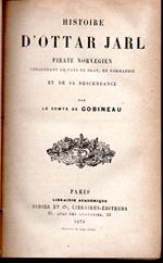 Histoire d'Ottar Jarl pirate norvegien conquerant du pays de Bray, en Normandie et de sa descendance